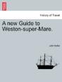A New Guide To Weston-Super-Mare. - Preview