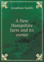 A New Hampshire Farm And Its Owner - Preview