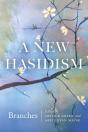 A New Hasidism: Branches - Preview