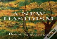 A New Hasidism: Roots
