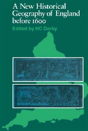 A New Historical Geography Of England Before 1600 - Preview