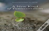 A New Kind Of Pentecostalism