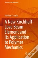 A New Kirchhoff-Love Beam Element And Its Application To Polymer Mechanics