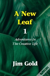 A New Leaf 1: Adventures In The Creative