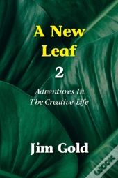 A New Leaf 2: Adventures In The Creative