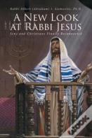 A New Look At Rabbi Jesus