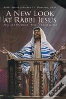 A New Look At Rabbi Jesus