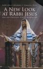 A New Look At Rabbi Jesus - Preview