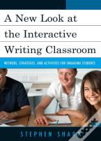 A New Look At The Interactive Writing Classroom