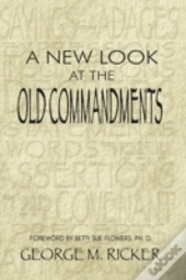 A New Look At The Old Commandments