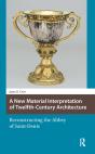 A New Material Interpretation Of Twelfth-Century Architecture - Preview