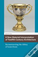 A New Material Interpretation Of Twelfth-Century Architecture