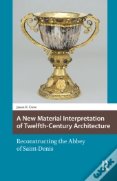 A New Material Interpretation Of Twelfth-Century Architecture