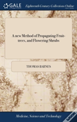 Capa do artigo A New Method Of Propagating Fruit-Trees, And Flowering Shrubs