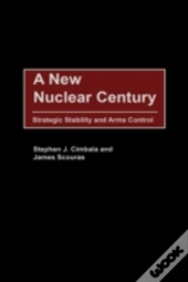 A New Nuclear Century