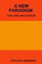 A New Paradigm For Love And Success - Preview
