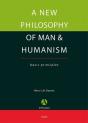 A New Philosophy Of Man & Humanism - Preview