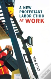 A New Protestant Labor Ethic At Work