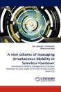 A New Scheme Of Managing Simultaneous Mobility In Seamless Handover - Preview