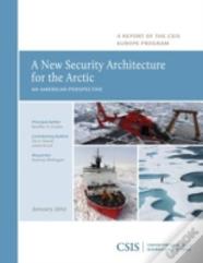 A New Security Architecture For The Arctic