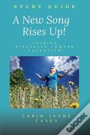 A New Song Rises Up! Study Guide