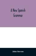 A New Spanish Grammar