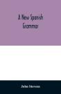 A New Spanish Grammar - Preview