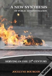A New Synthesis Of Public Administration