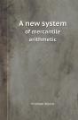A New System Of Mercantile Arithmetic - Preview