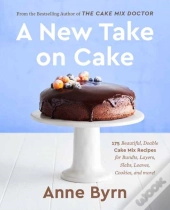 A New Take On Cake