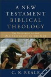 Capa do artigo A New Testament Biblical Theology Â€“ The Unfolding Of The Old Testament In The New