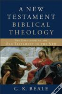 Capa do artigo A New Testament Biblical Theology Â€“ The Unfolding Of The Old Testament In The New
