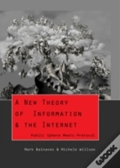 A New Theory Of Information & The Internet
