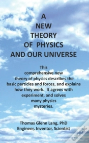 Capa do artigo A New Theory Of Physics And Our Universe