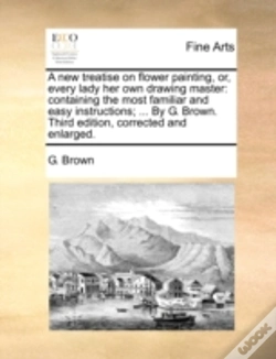 Capa do artigo A New Treatise On Flower Painting, Or, E