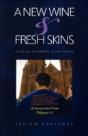 A New Wine & Fresh Wineskins - Preview