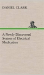 A Newly Discovered System Of Electrical Medication - Preview