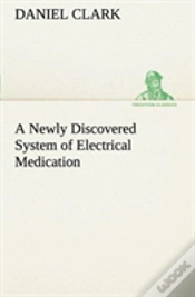 Capa do artigo A Newly Discovered System Of Electrical Medication