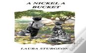 A Nickel A Bucket