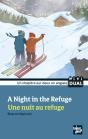 A Night In The Refuge ; Une Nuit Au Refuge - Preview