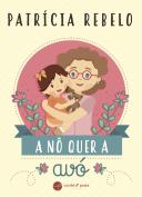 A Nô Quer a Avó
