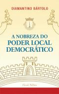 A Nobreza do Poder Local Democrático