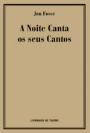 A Noite Canta os Seus Cantos