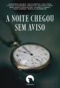 A Noite Chegou sem Aviso - Preview