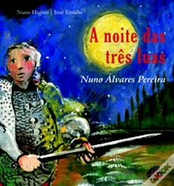 Capa do artigo A Noite das Três Luas - Nuno Álvares Pereira