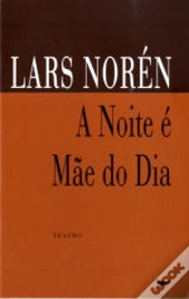 A Noite É Mãe Do Dia