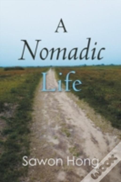 A Nomadic Life