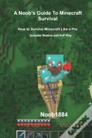 A Noob'S Guide To Minecraft Survival