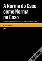 A Norma do Caso como Norma no Caso