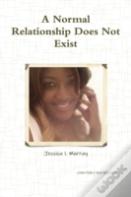 A Normal Relationship Does Not Exist